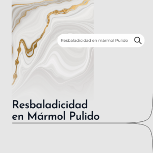 resbaladicidad del mármol pulido